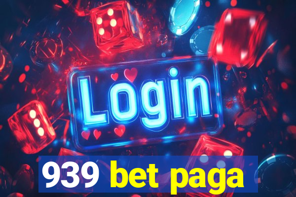 939 bet paga